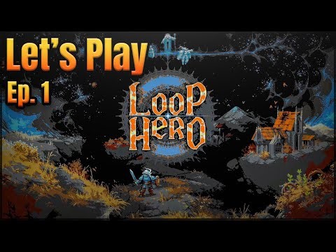 LOOP HERO | Let's Play in 2021 | First Time Playthrough | Episode 1
