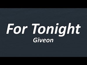 Giveon - For Tonight (Lyrics)