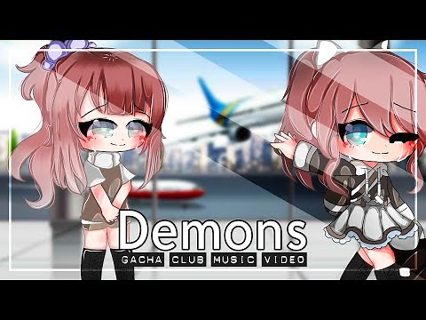 Demons ♥ GLMV - See desc for part 2 ♥ Gacha Club Music Video