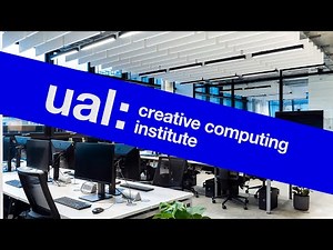 Introduction to UAL's Creative Computing Institute (2019)