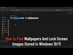 How to Find Wallpapers and Lock Screen Images Stored in Windows 10/11 (Guide)