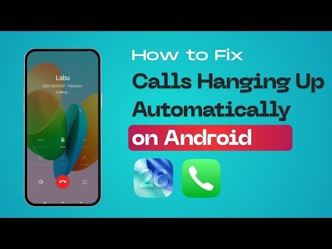 How to Fix Calls Hanging Up Automatically on Android