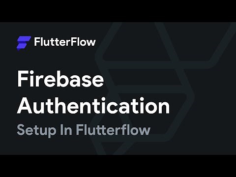 Firebase Authentication Setup In Flutterflow