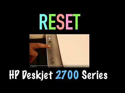 How to RESET hp deskjet 2700 printer !!