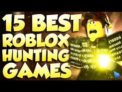 Top 15 Best Roblox Hunting Games