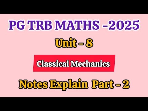 PG trb Maths 🔥 Unit 8🔥 Classical Mechanics Part 2 🔥 SRT Vijay Maths 🔥