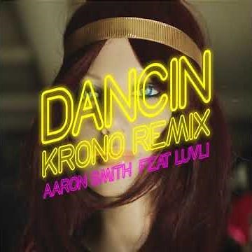 Dancin' (Krono Remix) - Aaron Smith (Feat. Luvli) Radio Edit