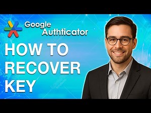 How To Recover Google Authenticator Key [2025 Guide]