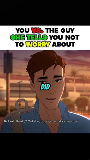 You Vs The Guy She Tells You Not To Worry About #dispatch