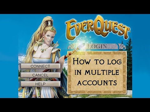 Everquest: Logging in to multiple accounts for Live or Project Server multibox.