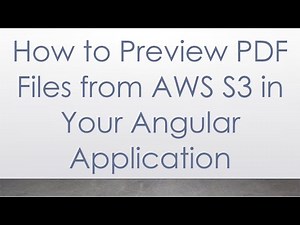 How to Preview PDF Files from AWS S3 in Your Angular Application