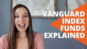 What are Vanguard index funds | Vanguard index funds explained