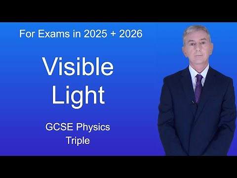 GCSE Physics Revision "Visible Light" (Triple)