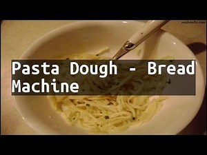 Recipe Pasta Dough - Bread Machine