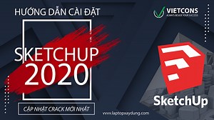 Download SKETCHUP 2020 Full (link google drive)– Video hướng dẫn cài đặt chi tiết | Laptop xây dựng