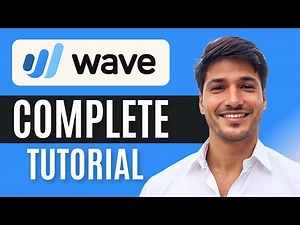 Wave Accounting Software Tutorial | Simplify Bookkeeping & Financial Reporting (Full Guide)