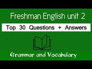 Freshman English skill 1 unit 2 - Top 30 questions with answers