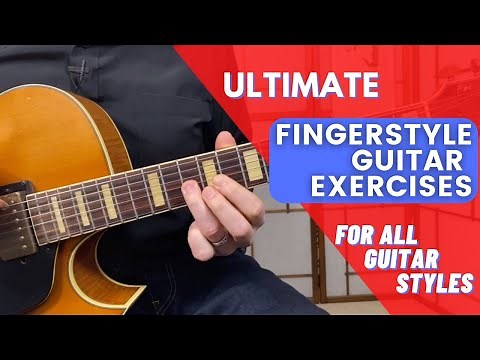 ULTIMATE Fingerstyle Guitar Exercises For All Guitar Styles