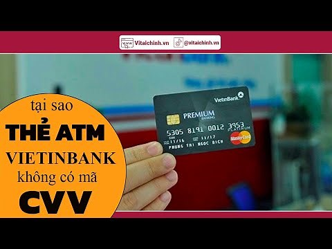 Tại sao thẻ Vietinbank không có mã CVV? Cách kiểm tra đơn giản 🔸Vitaichinh.vn🔸