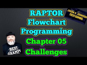 Chapter 05 Challenges = Raptor Flowchart-based Programming Videos Series
