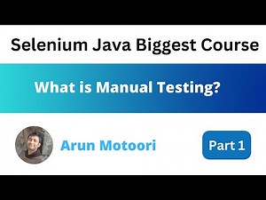 What is Manual Testing (Selenium Java Biggest Course - Part 1)
