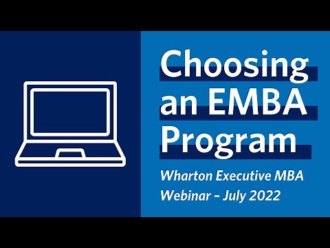 Wharton Executive MBA Webinar: What to Consider When Choosing an EMBA Program