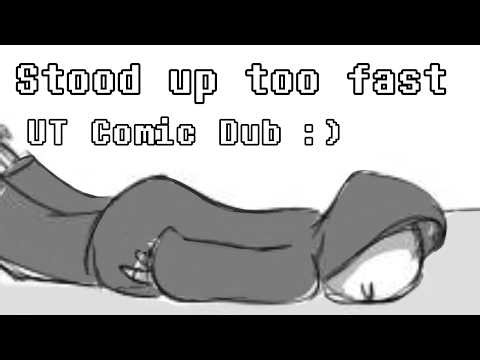 Stood up too fast (UT Comic Dub)