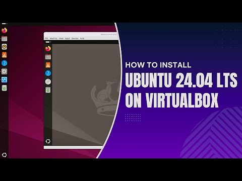 HOW TO INSTALL UBUNTU 24.04 LTS ON VIRTUALBOX