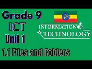 Grade 9 - Information Technology (ICT) Unit 1- 1 1 Basics of Files and Folders