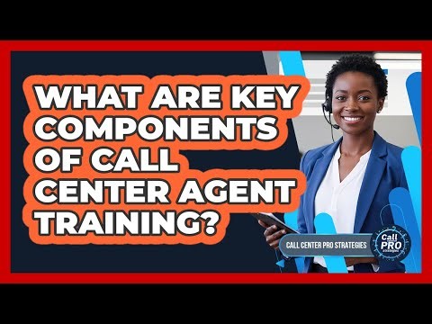 What Are Key Components Of Call Center Agent Training?
