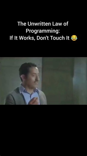 😂 The #1 Rule of Programming: If It Works, Don't Touch It! #developer #programming #coding #tech #ai