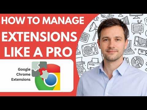 how to manage chrome extensions like a pro Full Guide 2026