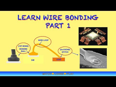 WIRE BONDING (PART 1)