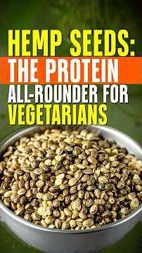 Hemp Seeds: The Protein All-Rounder For Vegetarians