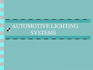 AUTOMOTIVE LIGHTING SYSTEMS - SlideServe