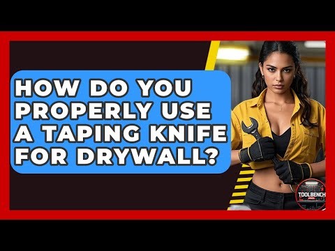 How Do You Properly Use A Taping Knife For Drywall? - ToolBench Pros