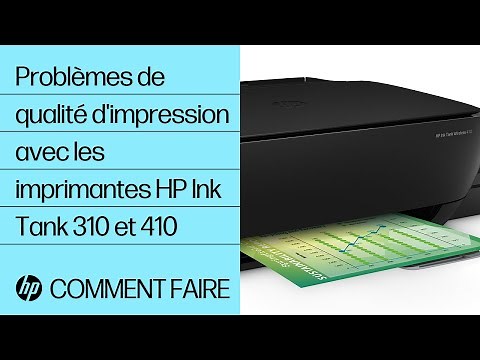 Problèmes de qualité d'impression avec les imprimantes HP Ink Tank 310 et 410 | HP Ink Tank | HP