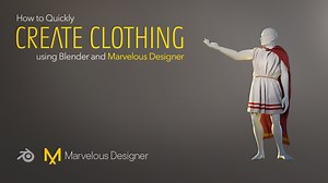 How to Quickly Create Clothing using Blender and Marvelous Designer