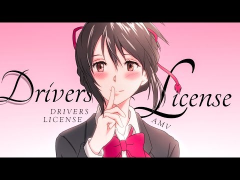 Drivers License -「AMV」- Anime MV