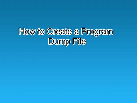 How to Create a Program Dump File