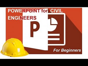 Lecture 10 b:POWERPOINT for CIVIL ENGINEERS (Beginners)