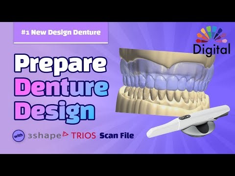 Digital Highlight - Prepare Denture Design with 3Shape: (1) New Design Denture