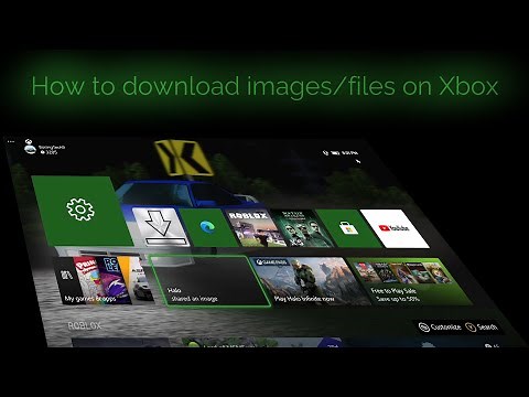 How to download images/files on Xbox One/Series | Tutorial