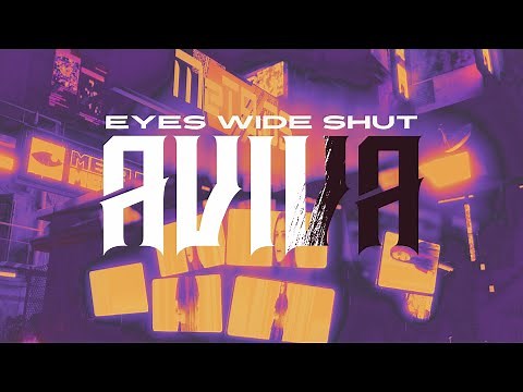 AViVA - EYES WIDE SHUT (Official Video)