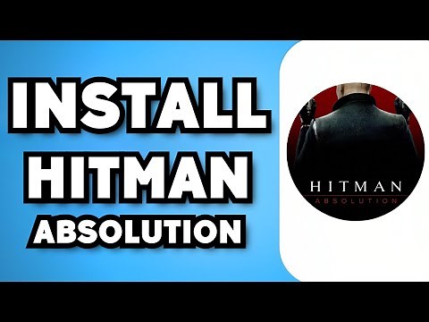 How To Download And Install Hitman Absolution PC (2025 Guide)