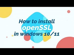 How to install openSSL in windows 10 and 11