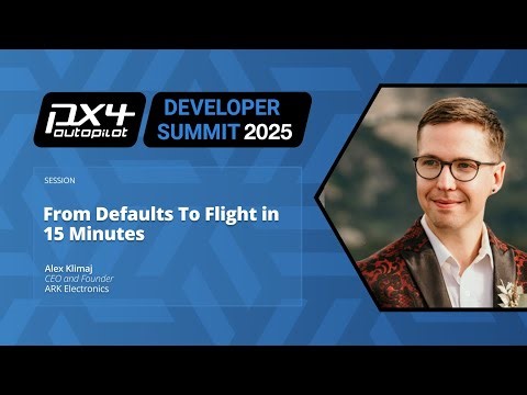 From Defaults To Flight in 15 Minutes - Alex Klimaj, ARK Electronics