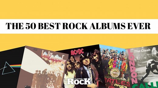 The 50 best rock albums of all time