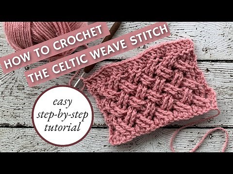 🧶 How to Crochet the Celtic Weave Stitch | Step-by-Step Tutorial 🧶