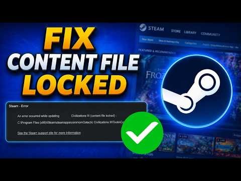 How To Fix Steam Content File Locked Error Message